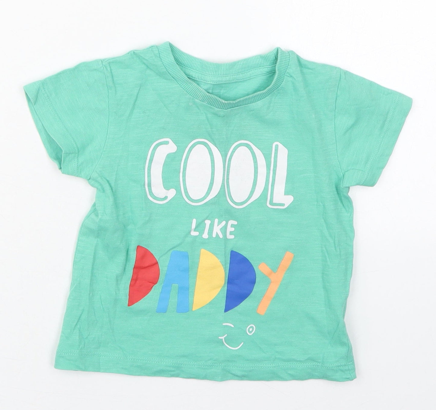 Matalan Boys Green  Cotton Basic T-Shirt Size 12-18 Months Crew Neck Pullover - Cool Like Daddy