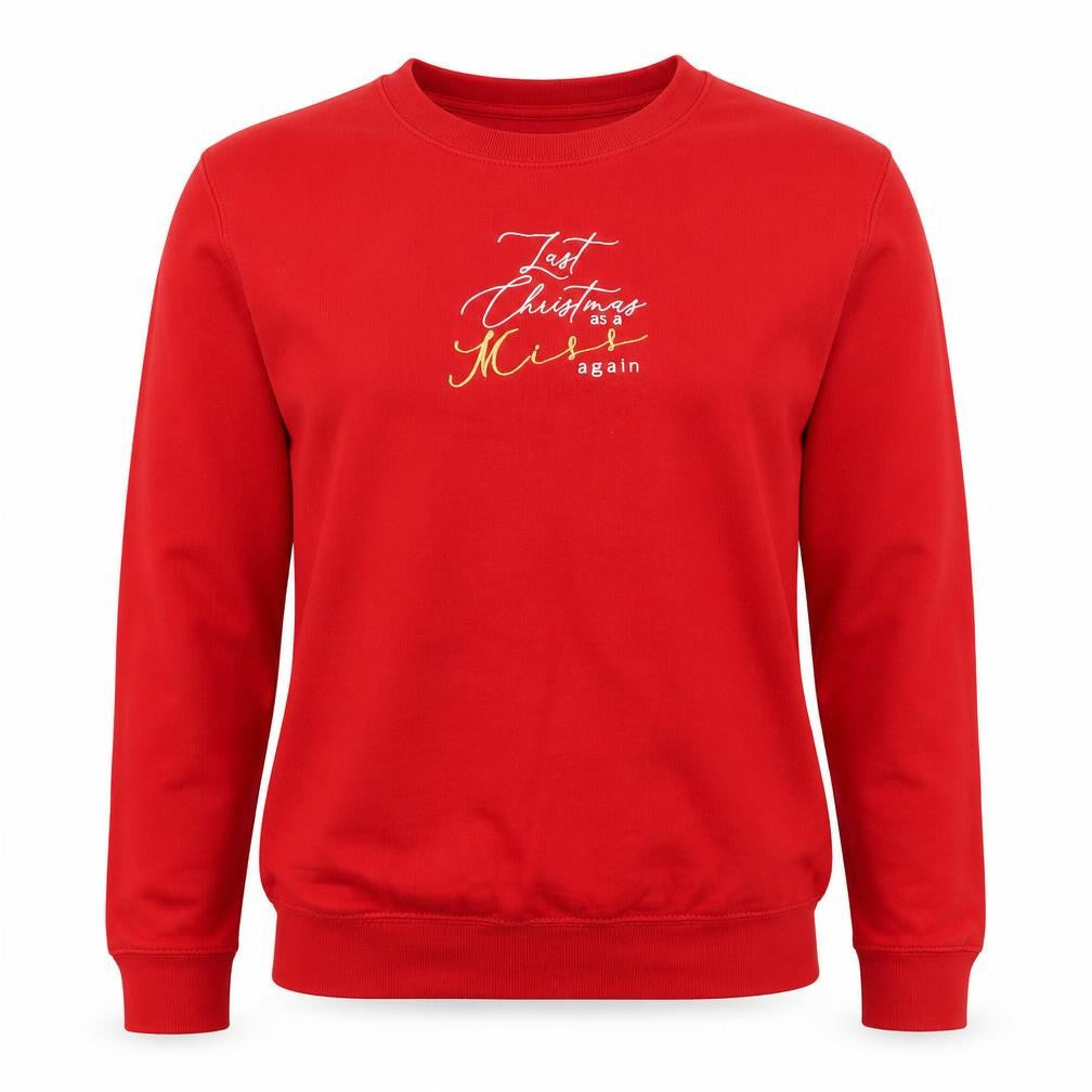 Last Christmas Womens Red Cotton Pullover Sweatshirt Size L Pullover - Last Christmas as a miss again